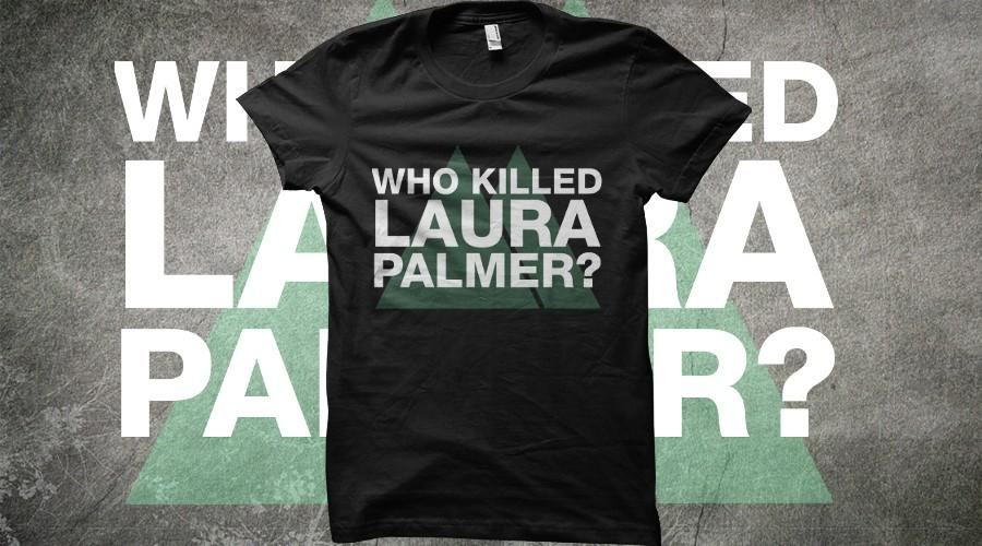 t shirt i killed laura palmer